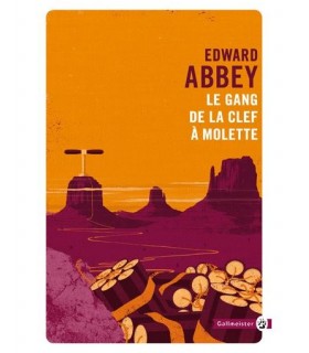 Le gang de la clef à molette, éd. Poche (Edward Abbey)